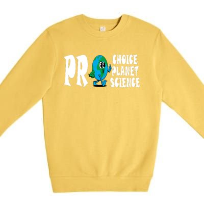 Pro Choice Pro Planet Pro Science Earth Day Climate Change Premium Crewneck Sweatshirt