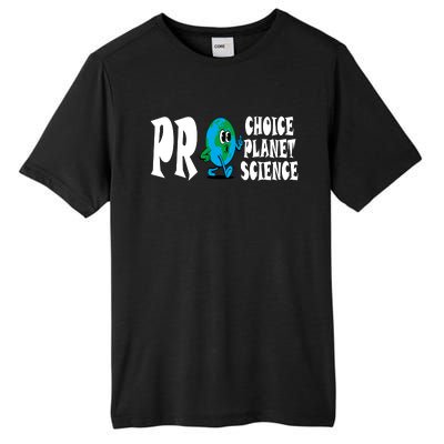 Pro Choice Pro Planet Pro Science Earth Day Climate Change Tall Fusion ChromaSoft Performance T-Shirt