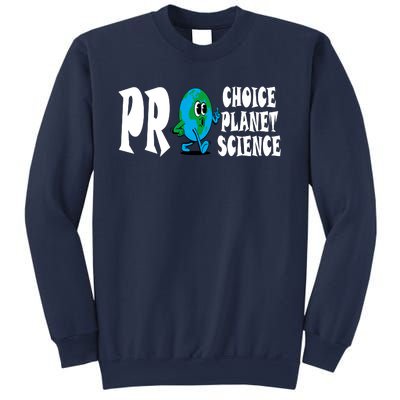 Pro Choice Pro Planet Pro Science Earth Day Climate Change Sweatshirt