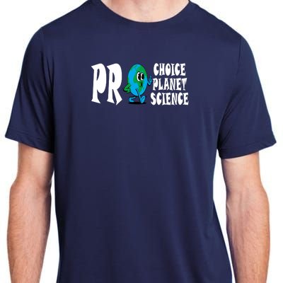 Pro Choice Pro Planet Pro Science Earth Day Climate Change Adult ChromaSoft Performance T-Shirt