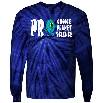 Pro Choice Pro Planet Pro Science Earth Day Climate Change Tie-Dye Long Sleeve Shirt