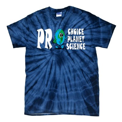 Pro Choice Pro Planet Pro Science Earth Day Climate Change Tie-Dye T-Shirt