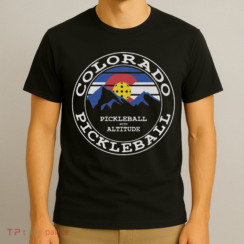 Pickleball Colorado Pickle Ball With Altitude Pickleball T-Shirt