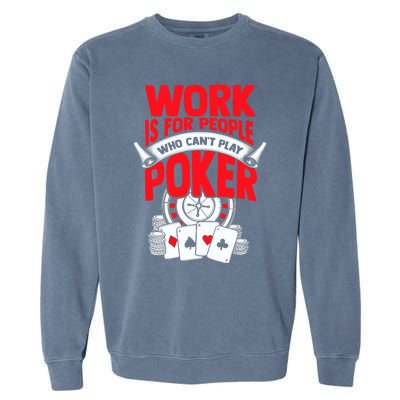 Poker Casino Player Bluffing Ace Royal Flush Pik Pot Garment-Dyed Sweatshirt