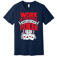 Poker Casino Player Bluffing Ace Royal Flush Pik Pot Premium T-Shirt