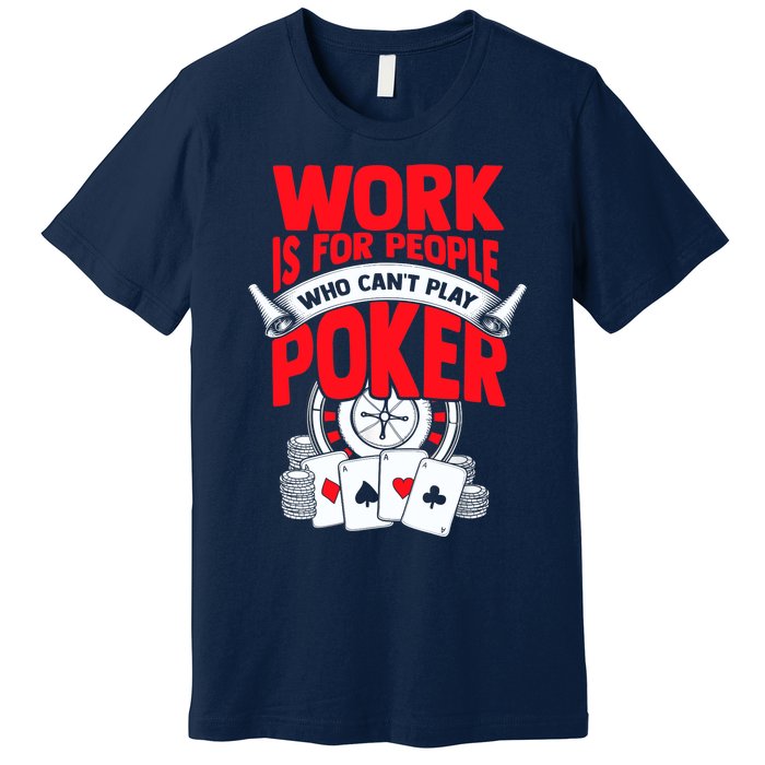 Poker Casino Player Bluffing Ace Royal Flush Pik Pot Premium T-Shirt