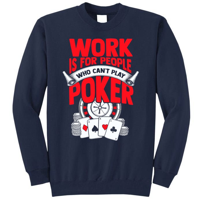 Poker Casino Player Bluffing Ace Royal Flush Pik Pot Tall Sweatshirt