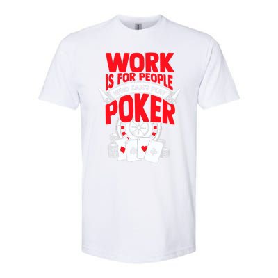 Poker Casino Player Bluffing Ace Royal Flush Pik Pot Softstyle CVC T-Shirt