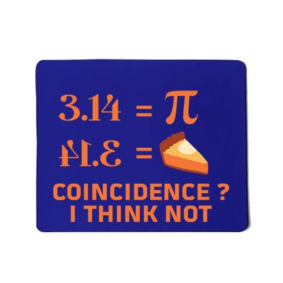 Pie Coincidence Pi Mathematics Love Math Happy Pi Day Cute Gift Mousepad