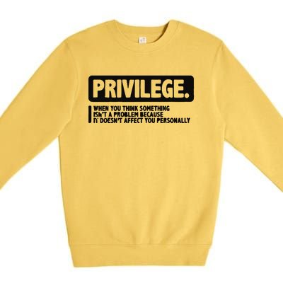 Privilege Civil Right Equality Social Justice Premium Crewneck Sweatshirt