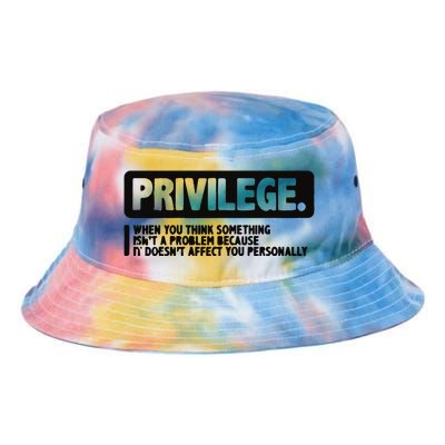 Privilege Civil Right Equality Social Justice Tie Dye Newport Bucket Hat