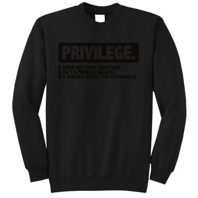 Privilege Civil Right Equality Social Justice Sweatshirt