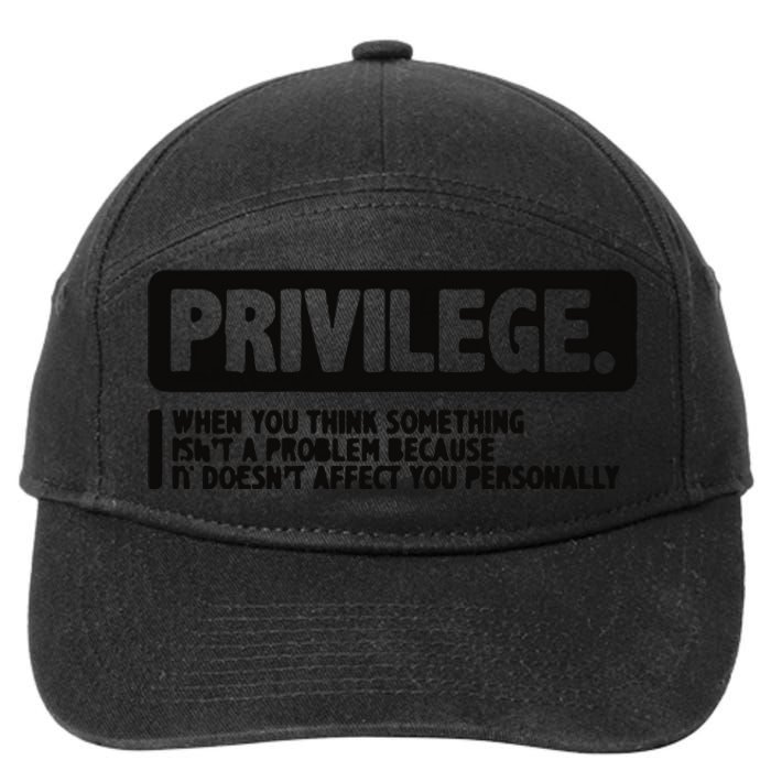 Privilege Civil Right Equality Social Justice 7-Panel Snapback Hat