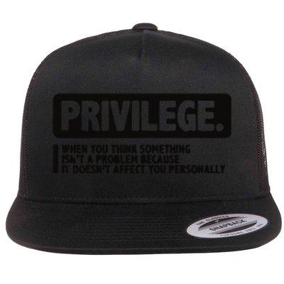 Privilege Civil Right Equality Social Justice Flat Bill Trucker Hat