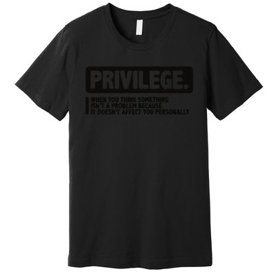 Privilege Civil Right Equality Social Justice Premium T-Shirt