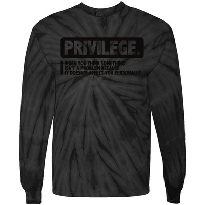 Privilege Civil Right Equality Social Justice Tie-Dye Long Sleeve Shirt