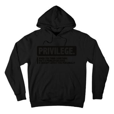 Privilege Civil Right Equality Social Justice Tall Hoodie