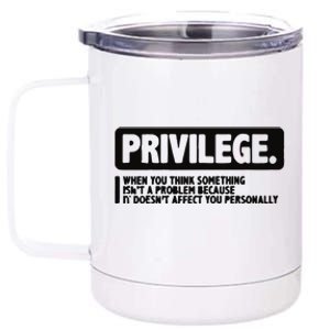 Privilege Civil Right Equality Social Justice 12 oz Stainless Steel Tumbler Cup