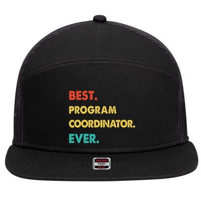 Program Coordinator Retro Best Program Coordinator Ever 7 Panel Mesh Trucker Snapback Hat