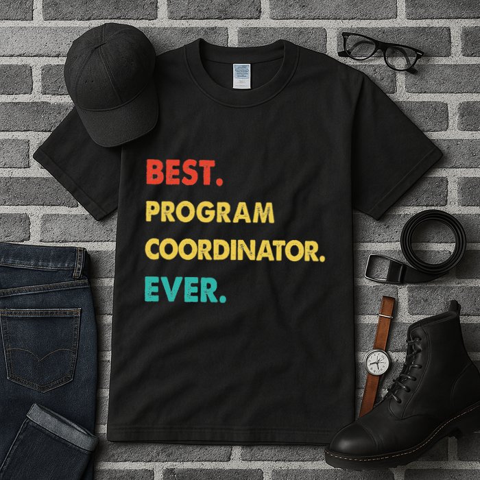 Program Coordinator Retro Best Program Coordinator Ever Tall T-Shirt