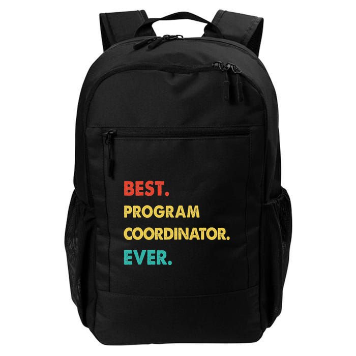 Program Coordinator Retro Best Program Coordinator Ever Daily Commute Backpack
