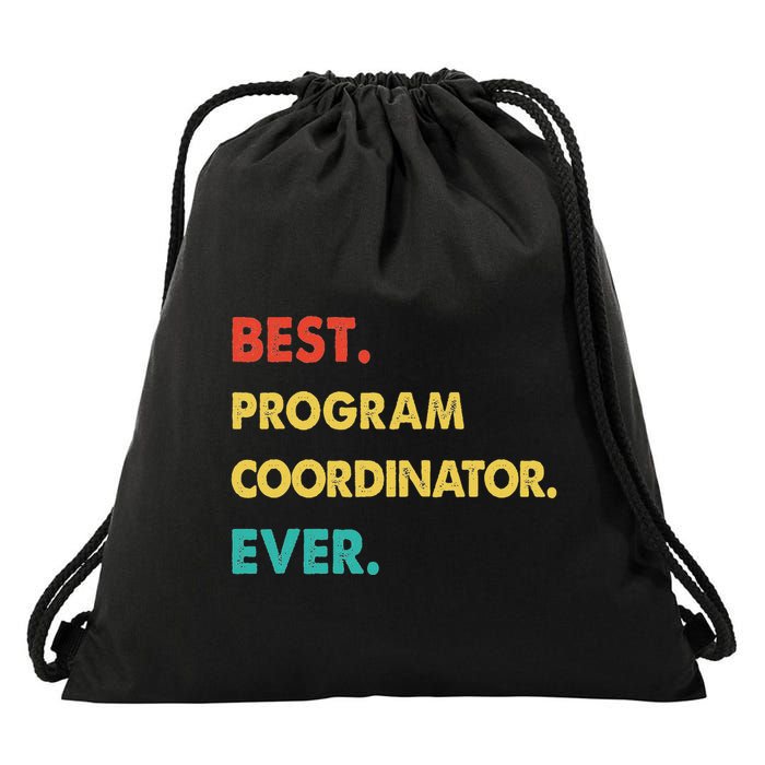 Program Coordinator Retro Best Program Coordinator Ever Drawstring Bag