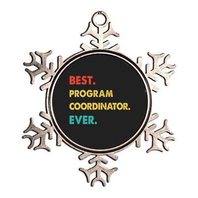 Program Coordinator Retro Best Program Coordinator Ever Metallic Star Ornament