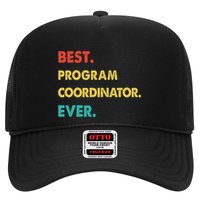 Program Coordinator Retro Best Program Coordinator Ever Trucker Hat