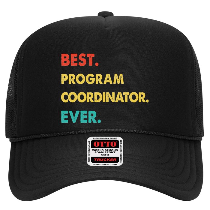 Program Coordinator Retro Best Program Coordinator Ever Trucker Hat