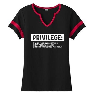 Privilege, Civil Rights, Equality VNeck Ladies Halftime Notch Neck Tee