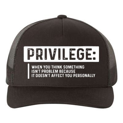 Privilege, Civil Rights, Equality VNeck Yupoong Adult 5-Panel Trucker Hat