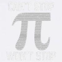 Pi Can't Stop Won't Stop Pi Day 3.14 Funny Math Geek Button