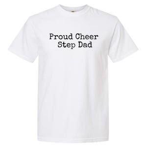 Proud Cheer Step Dad Gift Garment-Dyed Heavyweight T-Shirt