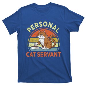 Personal Cat Servant Kitten Mom Daddy Grandma T-Shirt