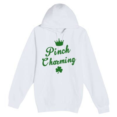 Pinch Charming St Patricks Day Premium Pullover Hoodie