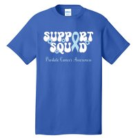 Prostate Cancer Support Squad Prostate Cancer Awareness Great Gift Tall T-Shirt