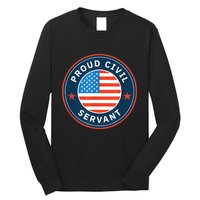 Proud Civil Servant Support Federal Workers Long Sleeve Shirt