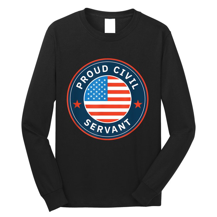 Proud Civil Servant Support Federal Workers Long Sleeve Shirt