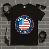 Proud Civil Servant Support Federal Workers T-Shirt