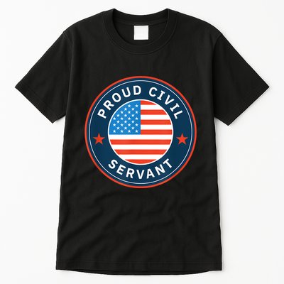 Proud Civil Servant Support Federal Workers Tall T-Shirt