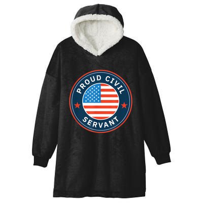 Proud Civil Servant Support Federal Workers Hooded Wearable Blanket