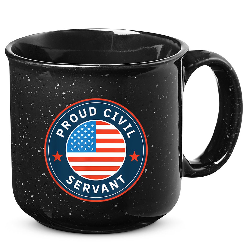 Proud Civil Servant Support Federal Workers 15oz Campfire Ceramic Mug