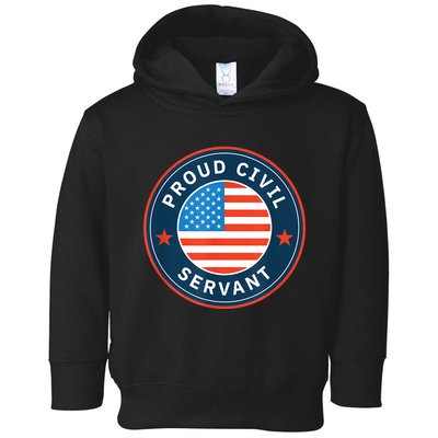 Proud Civil Servant Support Federal Workers Toddler Hoodie