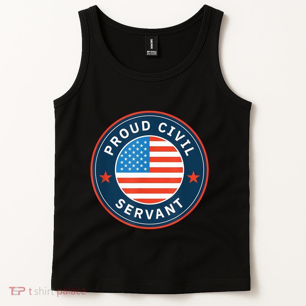 Proud Civil Servant Support Federal Workers Tank Top