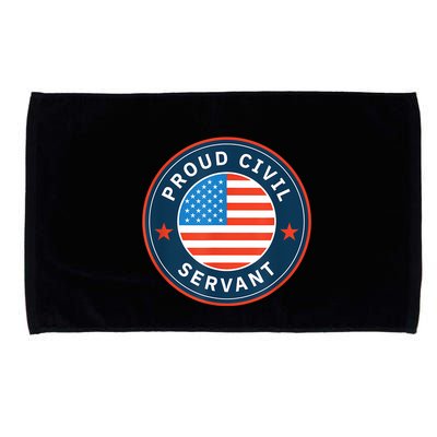 Proud Civil Servant Support Federal Workers Microfiber Hand Towel