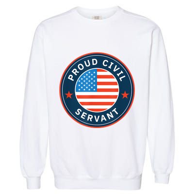 Proud Civil Servant Support Federal Workers Garment-Dyed Sweatshirt