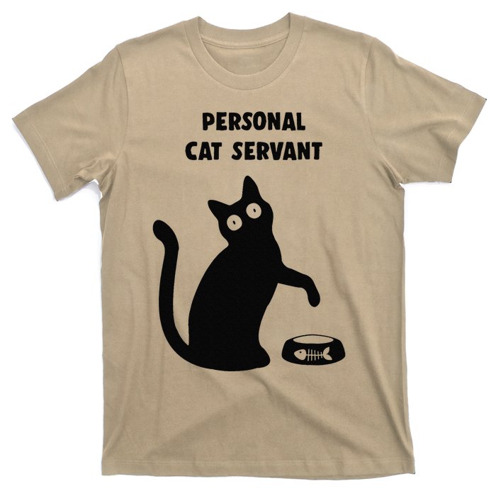 Personal Cat Servant Black Cat Lover Cat Mom Dad Gift T-Shirt