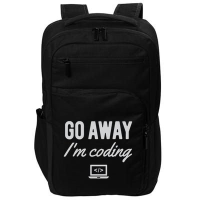 Programmer Coder Software Engineer Gift Go Away IM Coding Gift Impact Tech Backpack