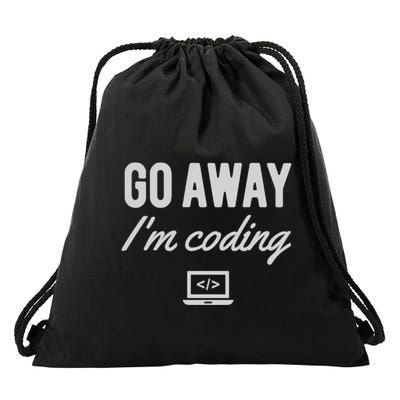 Programmer Coder Software Engineer Gift Go Away IM Coding Gift Drawstring Bag