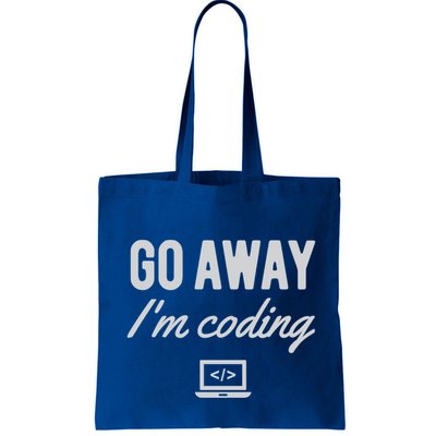 Programmer Coder Software Engineer Gift Go Away IM Coding Gift Tote Bag